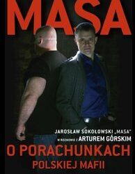 Jarosław Sokołowski, Artur Górski – „MASA o porachunkach polskiej mafii”