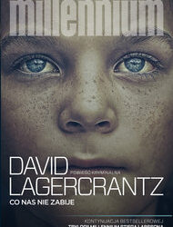 David Lagercrantz – Co nas nie zabije
