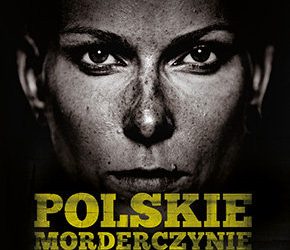 Katarzyna Bonda – Polskie morderczynie