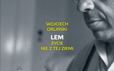 Wojciech Orliński – „Lem. Życie nie z tej ziemi”