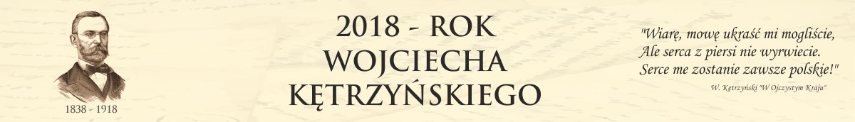 2018 - Rok Wojciecha Kętrzyńskiego w Kętrzynie