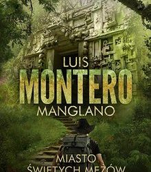 luis  montero manglano – miasto świętych mężów