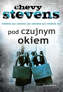 DKK Chevy Stevens – „Pod czujnym okiem”