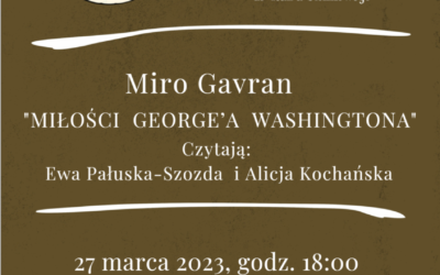 Teatr przy Stoliku „Miłości George’a Washingtona”