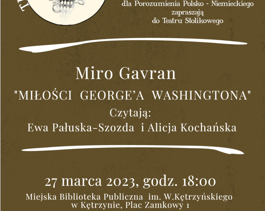 Teatr przy Stoliku „Miłości George’a Washingtona”