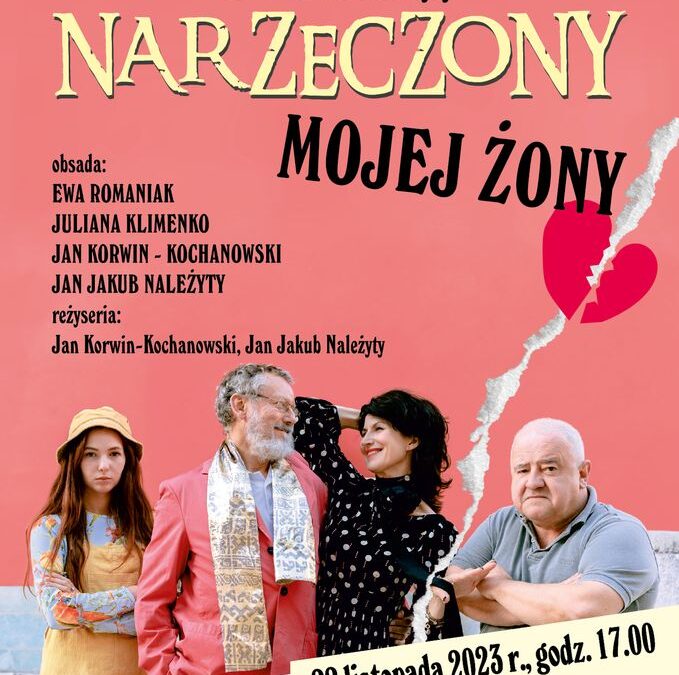 „Narzeczony mojej żony” 22 listopada, godz. 17:00