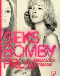 Krzysztof Tomasik – „Seksbomby PRL-u”
