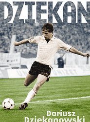 Dariusz Dziekanowski – „Dziekan”