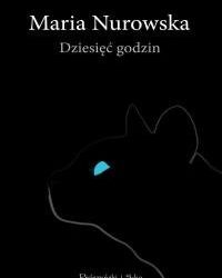 Maria Nurowska – Dziesięć godzin
