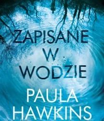 Paula Hawkins – „Zapisane w wodzie”