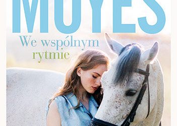Jojo Moyes – „We wspólnym rytmie”
