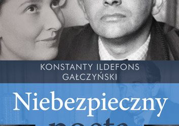 DKK Anna Arno – Niebezpieczny poeta. Konstanty Ildefons Gałczyński