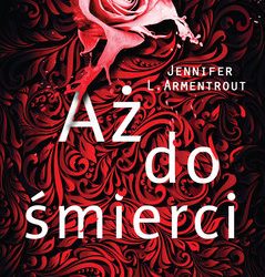 jennifer l. armentrout – aż do śmierci