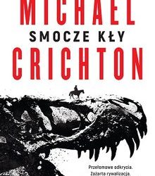 michael crichton – smocze kły