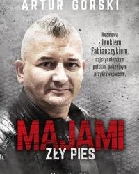 Artur Górski – Majami. Zły pies