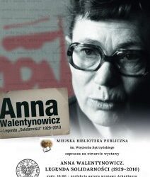 Anna Walentynowicz Legenda solidarności (1929-2010)