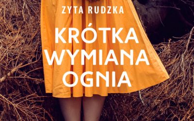 Zyta Rudzka – Krótka wymiana ognia