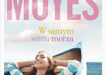 Jojo Moyes – W samym sercu morza