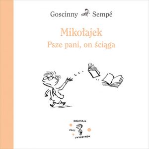 Okładka książki Mikołajek. Psze pani, on ściąga