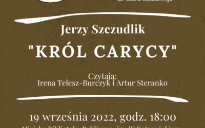 Teatr przy stoliku – Jerzy Szczudlik „Król carycy”