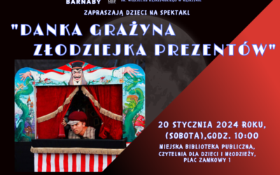 Spektakl dla dzieci „Danka Grażyna złodziejka prezentów”
