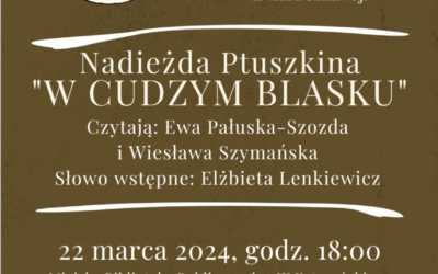 Teatr przy stoliku Nadieżda  Ptuszkina  „W CUDZYM BLASKU”