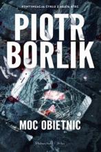Piotr Borlik, „Moc obietnic”