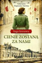 Katarzyna Majewska-Ziemba, „Cienie zostaną za nami”