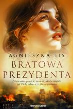 Agnieszka Lis, „Bratowa prezydenta”
