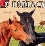 "Dorota Kozińska opowiada o koniach"