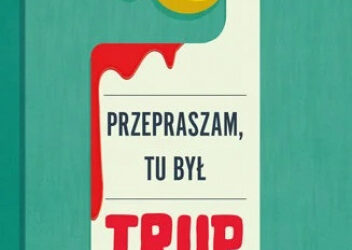 Marta Matyszczak „Przepraszam, tu był trup”