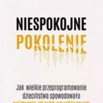 Jonathan Haidt "Niespokojne pokolenie. "