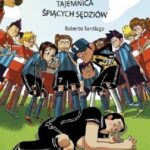 Roberto Santiago "Najfutbolniejsi. Tajemnica śpiących sędziów"