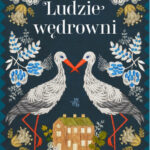 Anna Fryczkowska "Ludzie wędrowni"