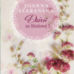 Joanna Szarańska "Dzień na Miodowej 5"