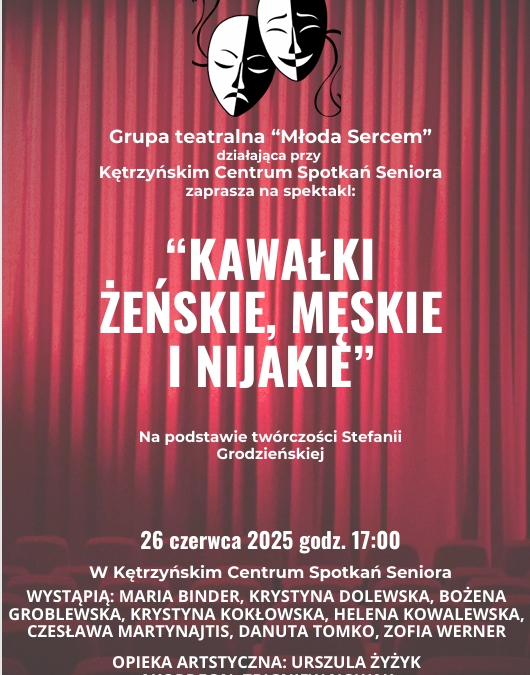 „Kawałki żeńskie, męskie i nijakie” spektakl Grupy Teatralnej „Młoda Duchem”