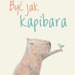 Michela Fabbri "Być jak kapibara"