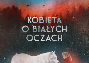 Sylwia Trojanowska „Kobieta o białych oczach”