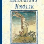 Margery Williams "Aksamitny Królik, czyli jak zabawki stają się prawdziwe"