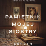Loreth Anne White "Pamiętnik mojej siostry"