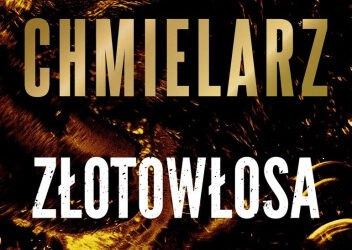 Wojciech Chmielarz „Złotowłosa”