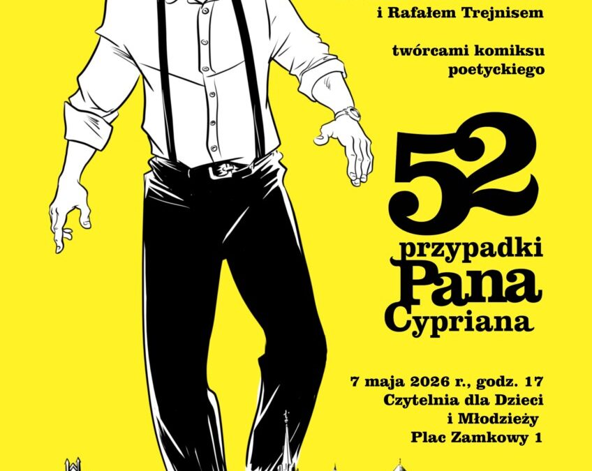 Spotkanie autorskie – „52 przypadki Pana Cypriana” 7.05.2026