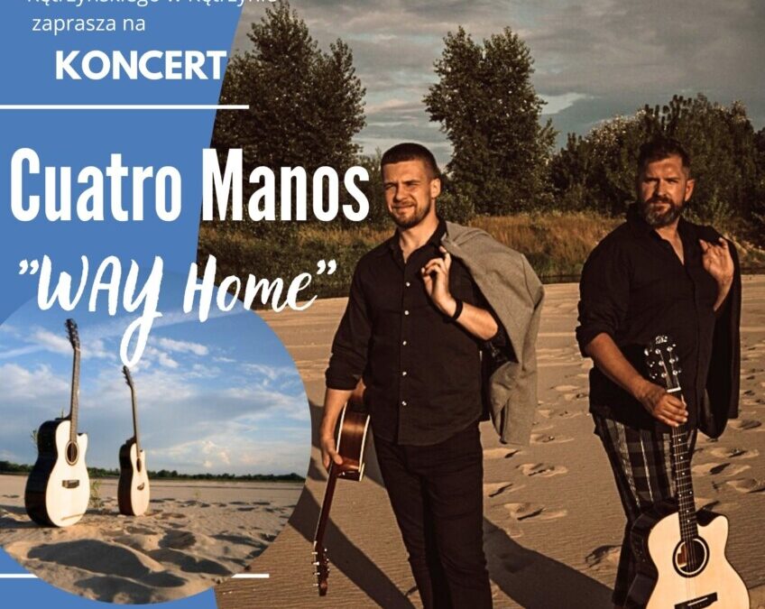 koncert Cuatro Manos – Way Home 15.04.2026