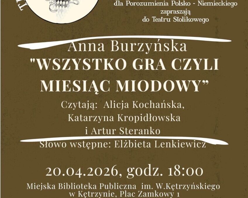 Teatr Przy Stoliku Anna Burzyńska „Wszystko gra czyli miesiąc miodowy” 20.04.2026